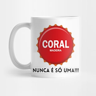 Madeira Island - carica da cerveja Coral com "Nunca é só uma" / Coral beer cap saying "It's never just one" Mug